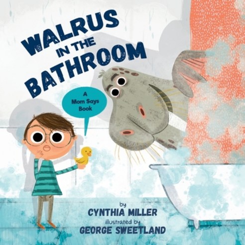 (영문도서) Walrus in the Bathroom: A Mom Says Book Paperback, Cynthia Miller Books, English, 9781737263203