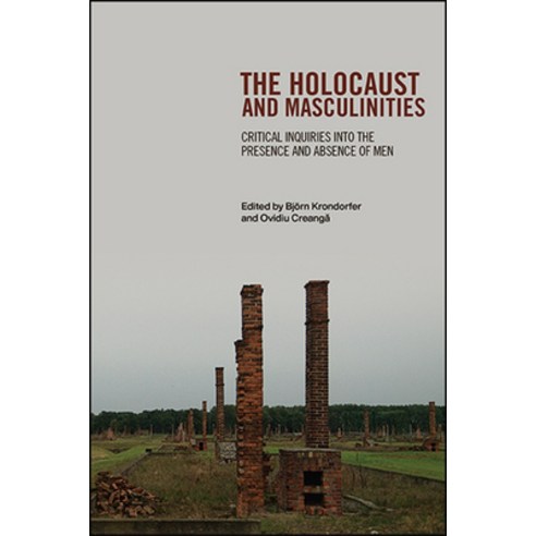 (영문도서) The Holocaust and Masculinities: Critical Inquiries into the Presence and Absence of Men Paperback, State University of New Yor..., English, 9781438477787