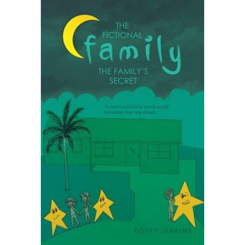 (영문도서) The Fictional Family: The Family''s Secret Paperback, iUniverse, English, 9781532041471