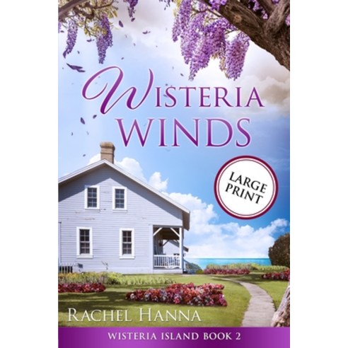 (영문도서) Wisteria Winds - Large Print Paperback, Rachel Hanna, English, 9781953334596