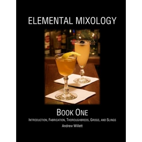 Elemental Mixology Book One Paperback, Lulu.com