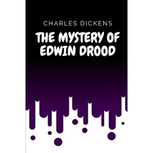 The Mystery of Edwin Drood Paperback, Independently Published, English, 9798598874424