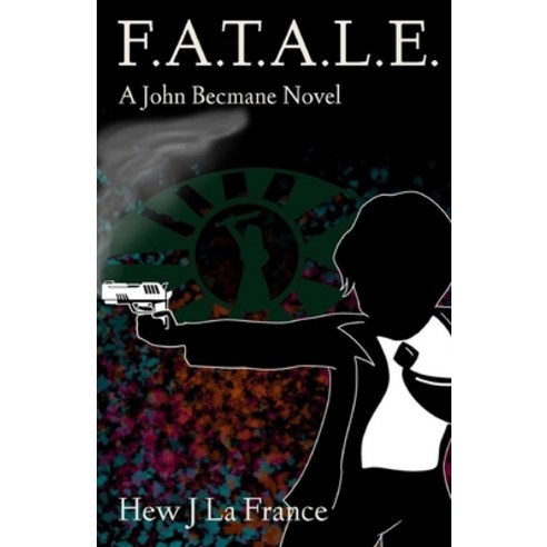 F.A.T.A.L.E. Paperback, Independently Published, English, 9798593596765