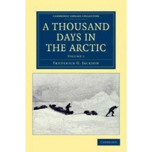 A Thousand Days in the Arctic - Volume 2, Cambridge University Press