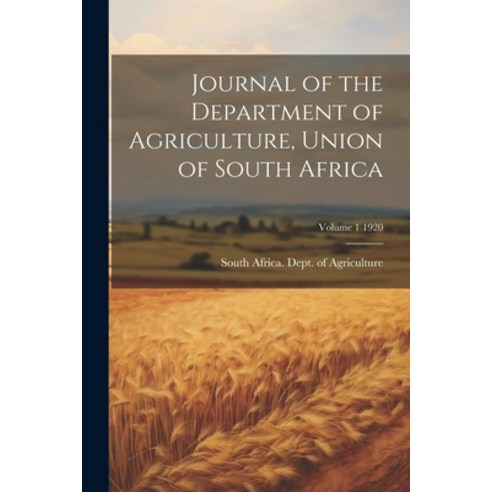 (영문도서) Journal of the Department of Agriculture Union of South Africa; Volume 1 1920 Paperback, Legare Street Press, English, 9781022441187