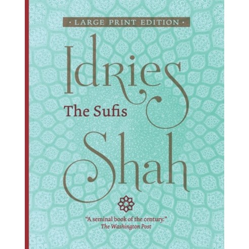 The Sufis (Large Print Edition) Paperback, Isf Publishing