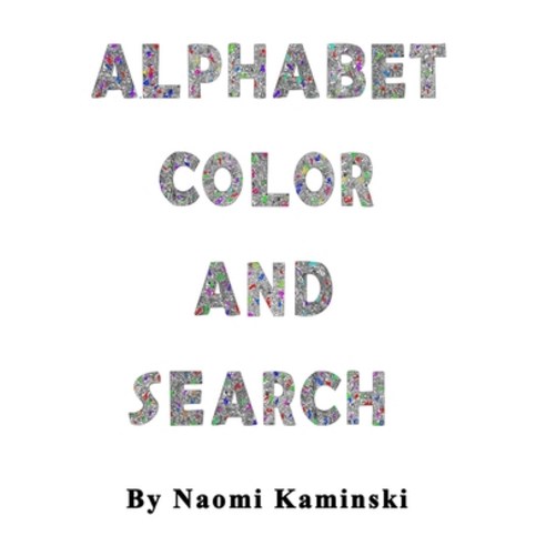 Alphabet Color and Search Paperback, Independently Published, English, 9798696963457