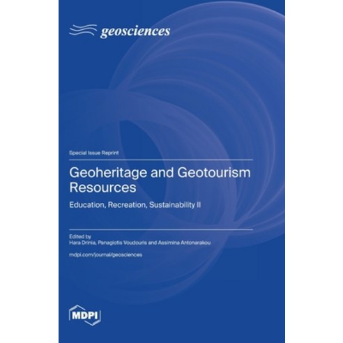 (영문도서) Geoheritage and Geotourism Resources: Education Recreation Sustainability II Hardcover, Mdpi AG, English, 9783725802555
