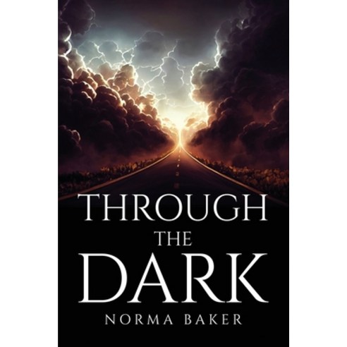 (영문도서) Through the Dark Paperback, Norma Baker, English, 9781805098904