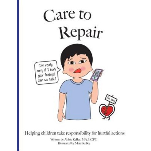 (영문도서) Care to Repair Paperback, Abbie Kelley, LLC, English, 9780989010245
