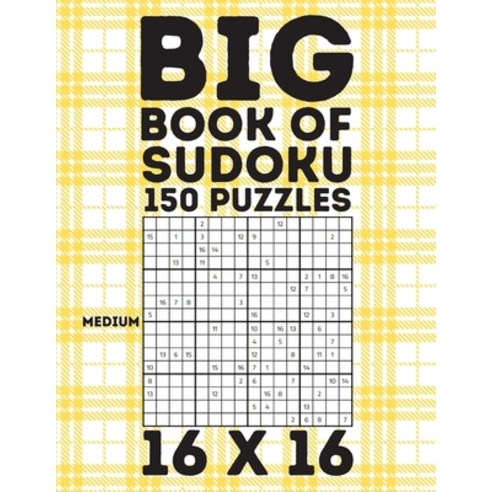 Big Book Of Sudoku 150 Puzzles - 16 X 16 - Medium: Puzzles Book For Adults - 150 MEDIUM - Level All ... Paperback, Independently Published, English, 9798550969076