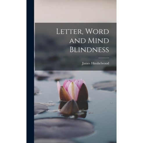 (영문도서) Letter Word and Mind Blindness Hardcover, Legare Street Press, English, 9781016752466