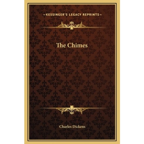 (영문도서) The Chimes Hardcover, Kessinger Publishing, English, 9781169230521