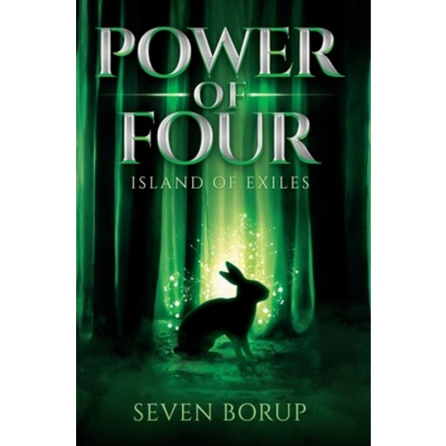Power of Four Book 1: Island of Exiles Hardcover, Seven L Borup, English, 9781736304211
