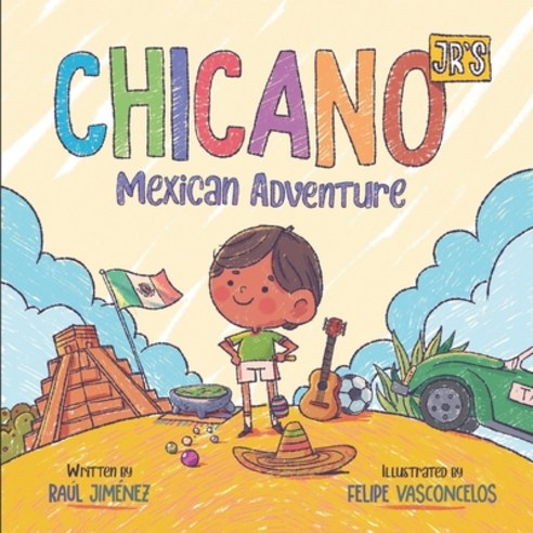 (영문도서) Chicano Jr''s Mexican Adventure Paperback, Independently Published, English, 9781699464977