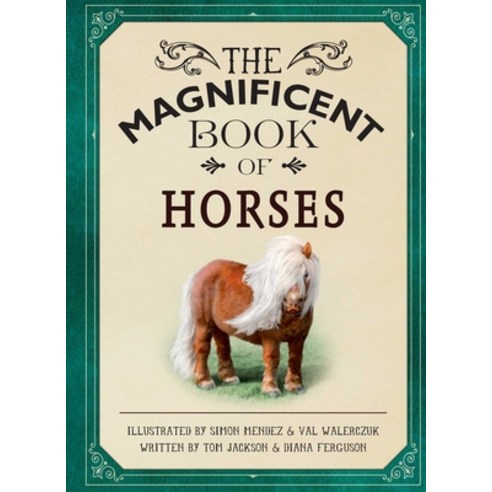The Magnificent Book of Horses Hardcover, Weldon Owen, English, 9781681887692