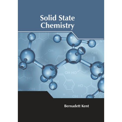 (영문도서) Solid State Chemistry Hardcover, States Academic Press, English, 9781639894901