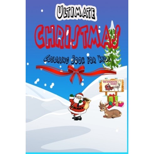 Ultimate Christmas Coloring Book For Kids: age 2-4 age 4-8 Fun Children Christmas Gift Gift for T... Paperback, Independently Published, English, 9798561545788