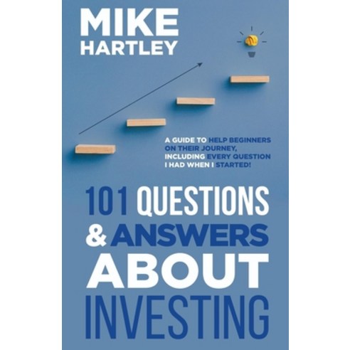 (영문도서) 101 Questions & Answers About Investing: A Guide to Help Beginners on Their Journey Includin... Paperback, Independently Published, English, 9798866572984