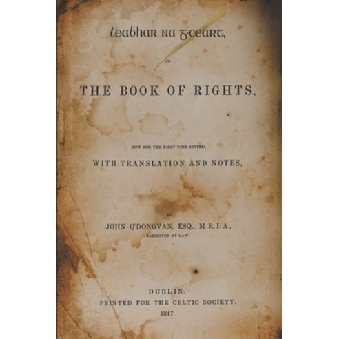 Lebor na Cert or the Book of Rights: With Translation and Notes Paperback, Independently Published