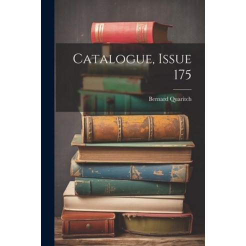 (영문도서) Catalogue Issue 175 Paperback, Legare Street Press, English, 9781022843936