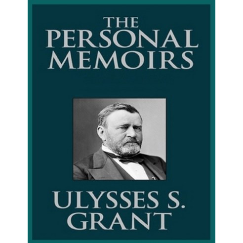 (영문도서) Personal Memoirs of U. S. Grant Complete: illustrated edition Paperback, Independently Published, English, 9798418636140