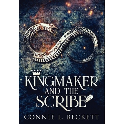 Kingmaker And The Scribe: Premium Hardcover Edition Hardcover, Blurb, English, 9781034514657