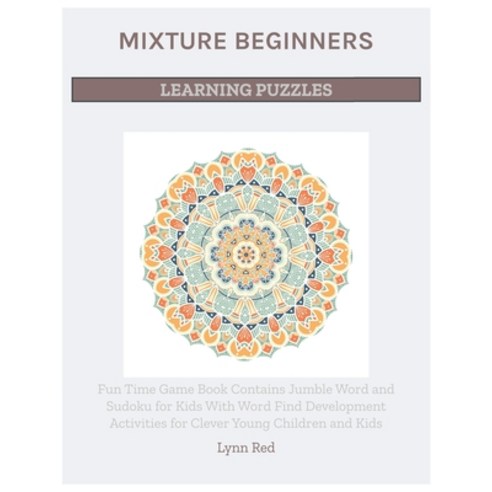Mixture Beginners Learning Puzzles: Fun Time Game Book Contains Jumble Word and Sudoku for Kids With... Paperback, Independently Published