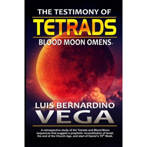 The Testimony of Tetrads: Blood Moon Omens Paperback, Lulu.com, English, 9781716213793