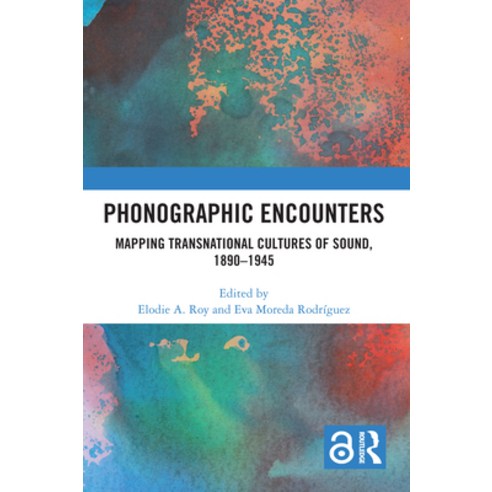 (영문도서) Phonographic Encounters: Mapping Transnational Cultures of Sound 1890-1945 Paperback, Routledge, English, 9781032057118