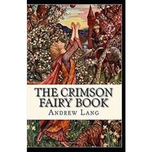The Crimson Fairy Book Annotated Paperback, Independently Published, English, 9798747847026