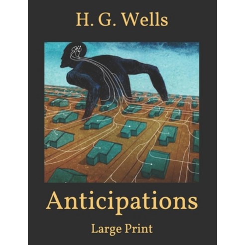 Anticipations: Large Print Paperback, Independently Published, English, 9798589340778