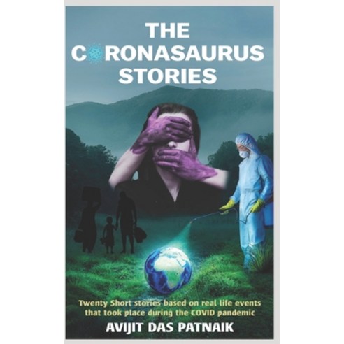 (영문도서) The Coronasaurus Stories: 20 short tales inspired from real-life events during the once in a ... Paperback, Independently Published, English, 9798502703321