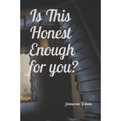 Is This Honest Enough for You? Paperback, Independently Published, English, 9798744825454
