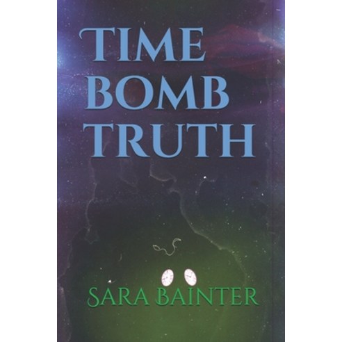 (영문도서) Time Bomb Truth Paperback, Independently Published, English, 9781695209589