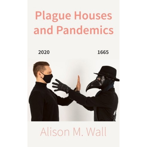 (영문도서) Plague Houses and Pandemics Paperback, New Generation Publishing, English, 9781835630235