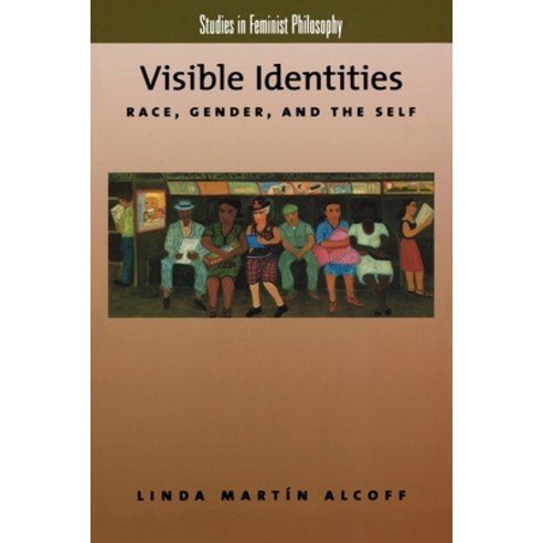 (영문도서) Visible Identities: Race Gender and the Self Paperback, Oxford University Press, USA, English, 9780195137354