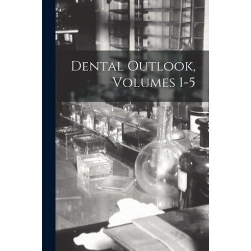 (영문도서) Dental Outlook Volumes 1-5 Paperback, Legare Street Press, English, 9781016721004