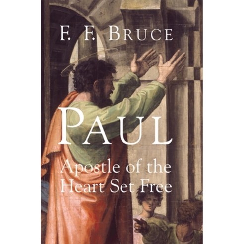 (영문도서) Paul: Apostle of the Heart Set Free Paperback, William B. Eerdmans Publish..., English, 9780802847782