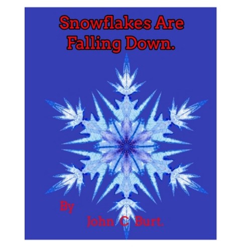 (영문도서) Snowflakes Are Falling Down. Paperback, Blurb, English, 9781006540523