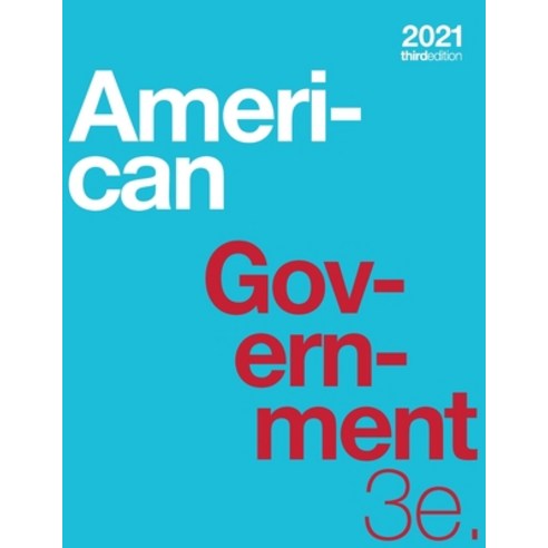 (영문도서) American Government 3e Paperback, Not Avail, English, 9781738998470