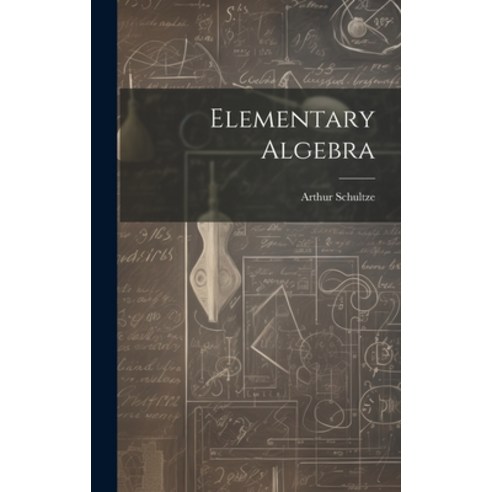 (영문도서) Elementary Algebra Hardcover, Legare Street Press, English, 9781020080296