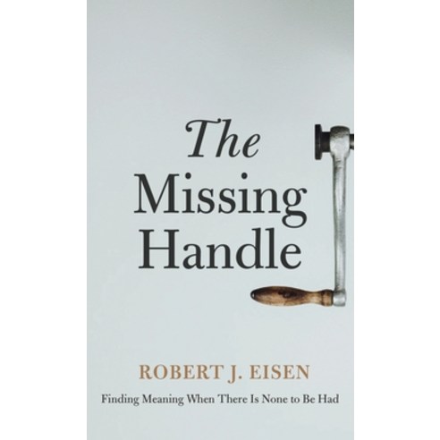(영문도서) The Missing Handle Hardcover, Resource Publications (CA), English, 9781666750256