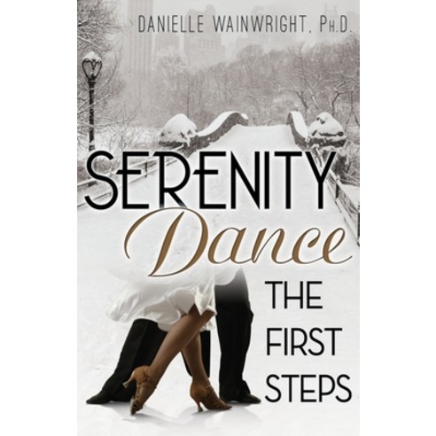 (영문도서) Serenity Dance: The First Steps Paperback, Outskirts Press, English, 9781977240651