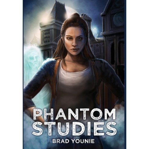 (영문도서) Phantom Studies Hardcover, Brad Younie, English, 9781733371551
