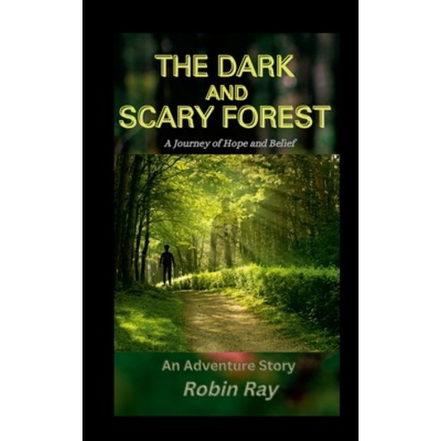 (영문도서) The Dark and Scary Forest Paperback, Lulu.com, English, 9781312321427