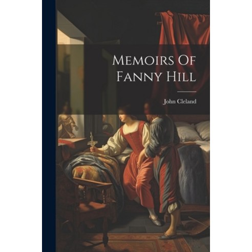 (영문도서) Memoirs Of Fanny Hill Paperback, Legare Street Press, English, 9781021186430