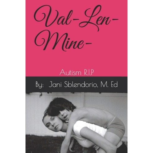 Val-Len-Mine: Autism R.I.P Paperback, Independently Published, English, 9798680545218