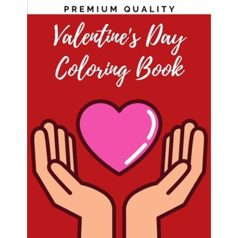 Valentine''s Day Coloring Book: Adult Coloring Books of Love With Beautiful Valentine''s Day Mandala Paperback, Independently Published, English, 9798594462113