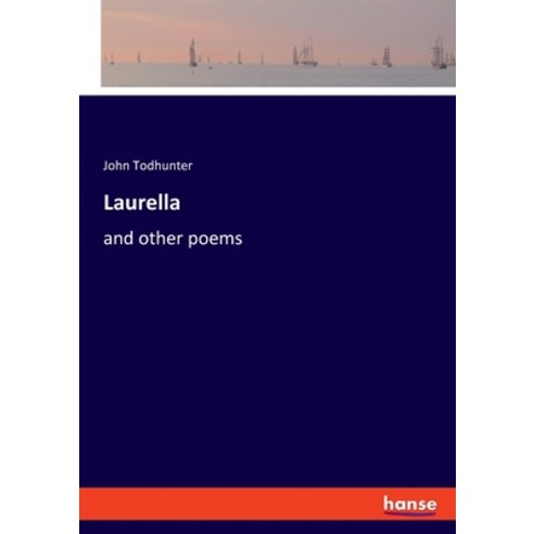 (영문도서) Laurella: and other poems Paperback, Hansebooks, English, 9783348064378